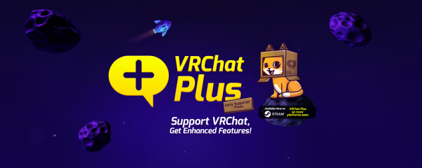 VR社交应用VRChat正式推出VRChat Plus会员服务